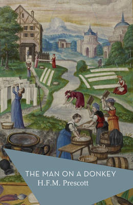 The Man on a Donkey - H. F. M. Prescott