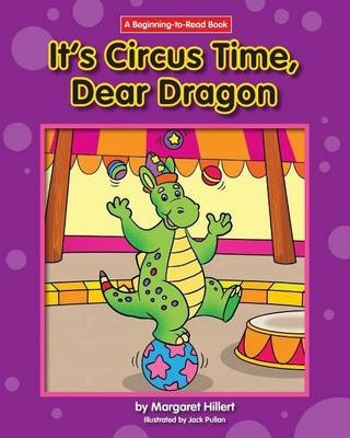 It's Circus Time, Dear Dragon