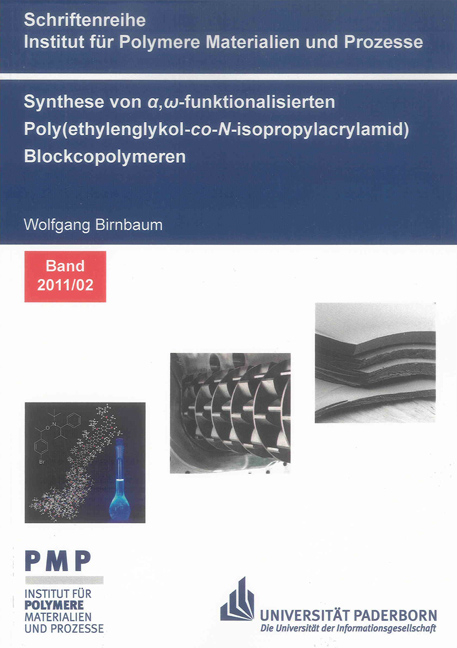 Synthese von alpha,omega-funktionalisierten Poly(ethylenglykol-co-N-isopropylacrylamid) Blockcopolymeren - Wolfgang Birnbaum