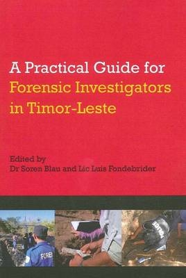 Practical Guide for Forensic Investigators in Timor-Leste