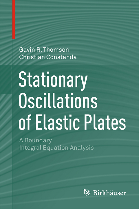 Stationary Oscillations of Elastic Plates - Gavin R. Thomson, Christian Constanda