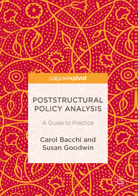 Poststructural Policy Analysis - Carol Bacchi, Susan Goodwin