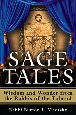 Sage Tales - Rabbi Burton L. Visotzky
