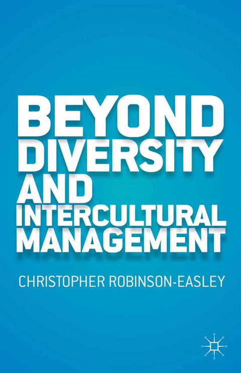 Beyond Diversity and Intercultural Management - C. Robinson-Easley