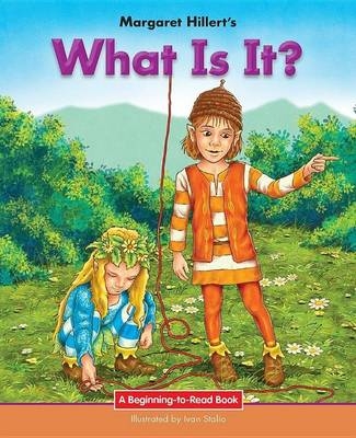 What Is It? - Margaret Hillert