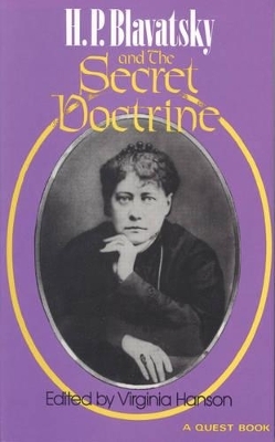 H. P. Blavatsky and the Secret Doctirne - Virginia Hanson