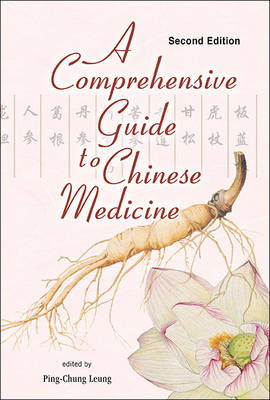 Comprehensive Guide To Chinese Medicine, A