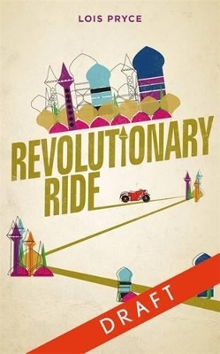 Revolutionary Ride - Lois Pryce