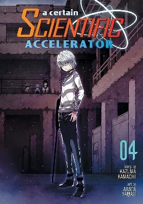 A Certain Scientific Accelerator Vol. 4 - Kazuma Kamachi