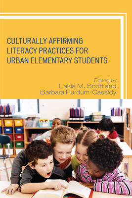 Culturally Affirming Literacy Practices for Urban Elementary Students - 