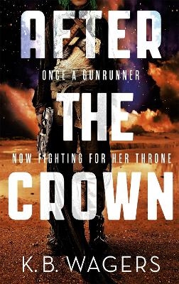 After the Crown - K. B. Wagers