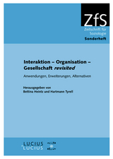 Interaktion &ndash; Organisation &ndash; Gesellschaft revisited - 
