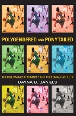 Polygendered and Ponytailed - Dayna B. Daniels