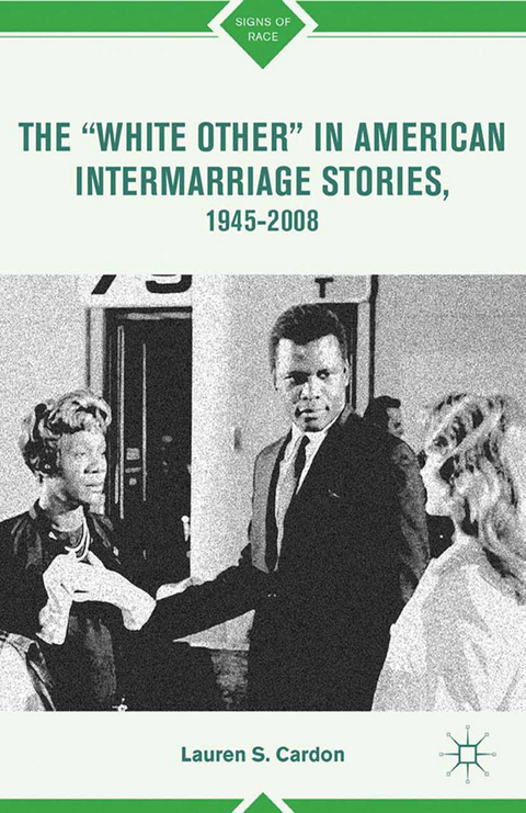 The &ldquo;White Other&rdquo; in American Intermarriage Stories, 1945&ndash;2008 - L. Cardon