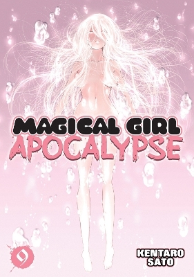 Magical Girl Apocalypse Vol. 9 - Kentaro Sato
