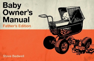 Baby Owner's Manual - Steve Bedwell