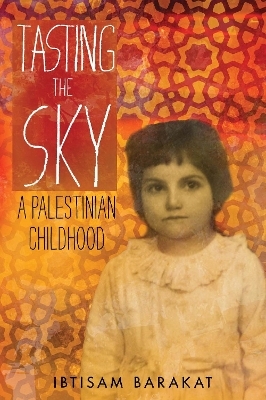 Tasting the Sky - Ibtisam Barakat