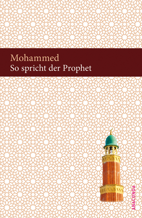 So spricht der Prophet. Suren aus dem Koran -  Mohammed