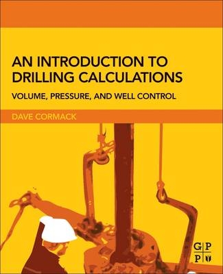 An Introduction to Drilling Calculations - David Cormack