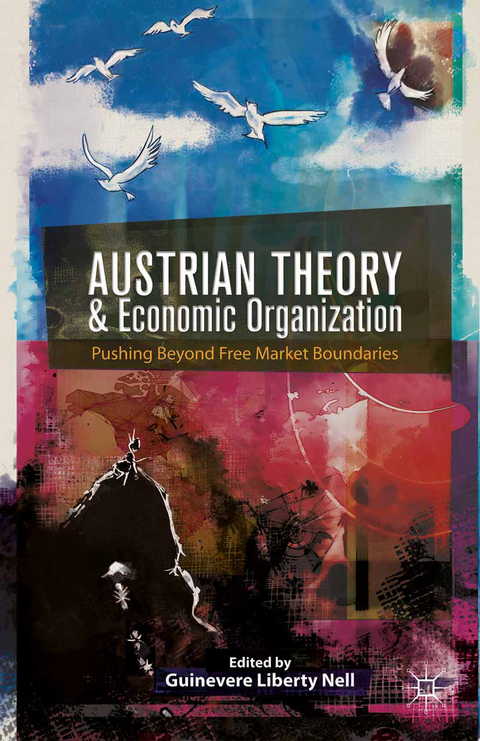 Austrian Theory and Economic Organization - 
