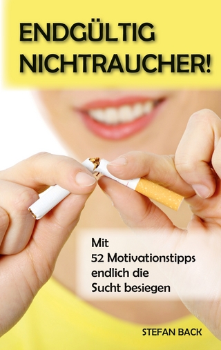 Endgültig Nichtraucher!