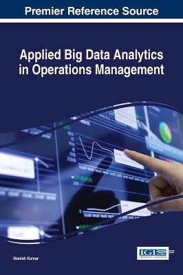 Applied Big Data Analytics in Operations Management - 