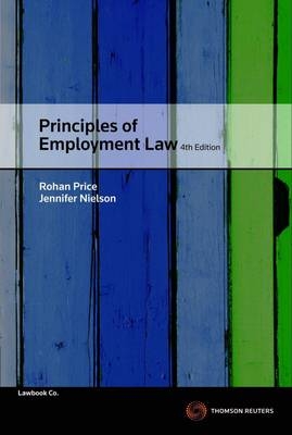 Principles of Employment Law , - Rohan Price, Jennifer Nielsen