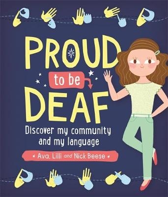Proud to be Deaf - Ava Beese, Lilli Beese, Nick Beese