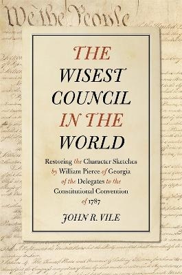 The Wisest Council in the World - John R. Vile