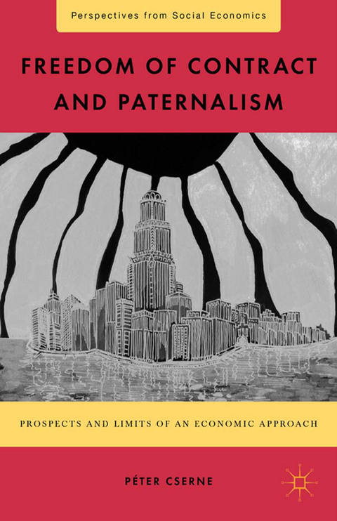 Freedom of Contract and Paternalism - P. Cserne