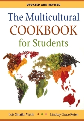 The Multicultural Cookbook for Students, 2nd Edition - Lois Sinaiko Webb, Lindsay Grace Cardella