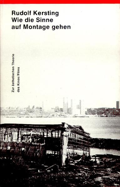 Wie die Sinne auf Montage gehen - Rudolf Kersting