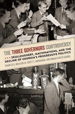 The Three Governors Controversy - Charles S. Bullock, Scott E. Buchanan, Ronald Keith Gaddie
