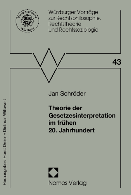 Theorie der Gesetzesinterpretation im fr&uuml;hen 20. Jahrhundert - Jan Schr&ouml;der