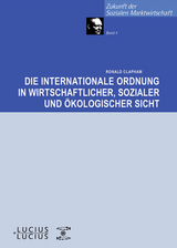 Die internationale Ordnung in wirtschaftlicher, sozialer und &ouml;kologischer Sicht - Ronald Clapham