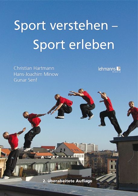Sport verstehen &ndash; Sport erleben - Christian Hartmann, Hans-Joachim Minow, Gunar Senf