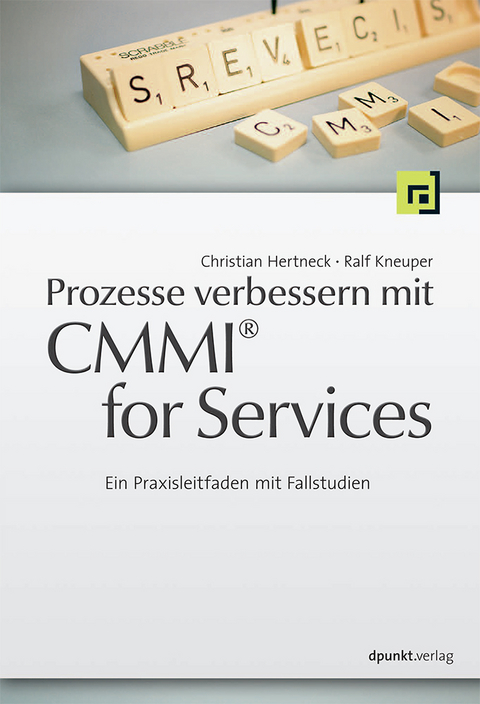 Prozesse verbessern mit CMMI® for Services - Christian Hertneck, Ralf Kneuper