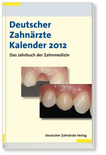 Deutscher Zahn&auml;rzte Kalender 2012 - 