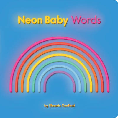 Neon Baby Words -  Electric Confetti