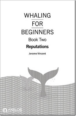 Whaling for Beginners Book 1 - Reputations