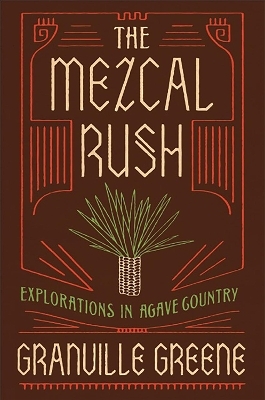 The Mezcal Rush