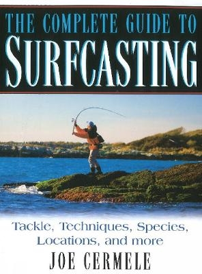 Complete Guide to Surfcasting - Joe Cermele