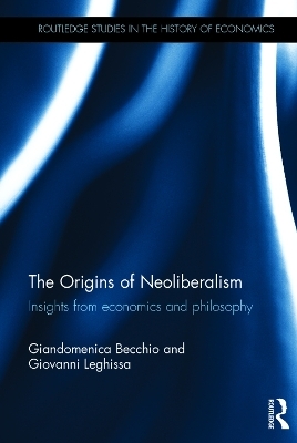The Origins of Neoliberalism - Giandomenica Becchio, Giovanni Leghissa