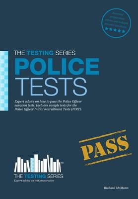 Police Tests: Practice Tests for the Police Initial Recruitment Test - Richard McMunn