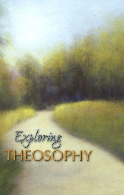 Exploring Theosophy -  Theosophical Society