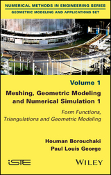Meshing, Geometric Modeling and Numerical Simulation 1 - Houman Borouchaki, Paul Louis George