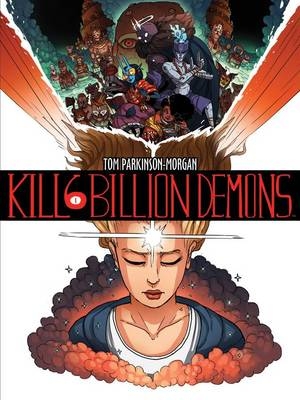 Kill 6 Billion Demons Book 1 - Tom Parkinson-Morgan