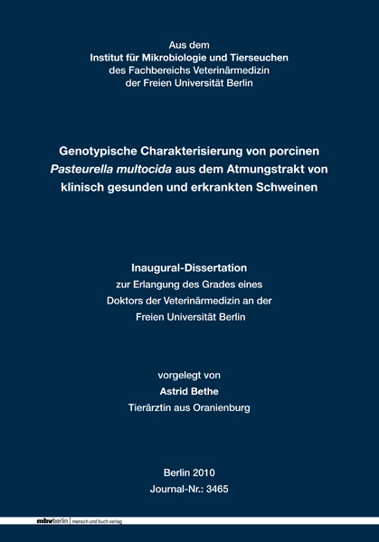 Genotypische Charakterisierung von porcinen Pasteurella multocida aus dem Atmungstrakt von klinisch gesunden und erkrankten Schweinen - Astrid Bethe
