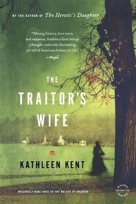 The Traitor's Wife - Kathleen Kent