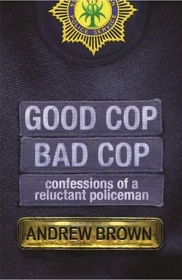 Good Cop, Bad Cop - Andrew Brown